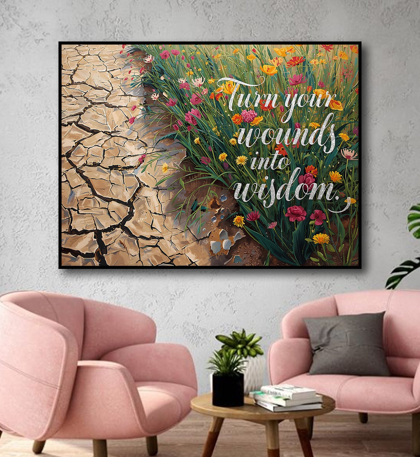 Turn your wounds into wisdom