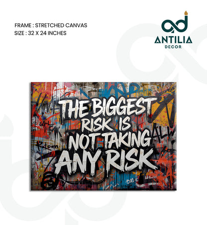 The Biggest Risk Is Not Taking Any Risk