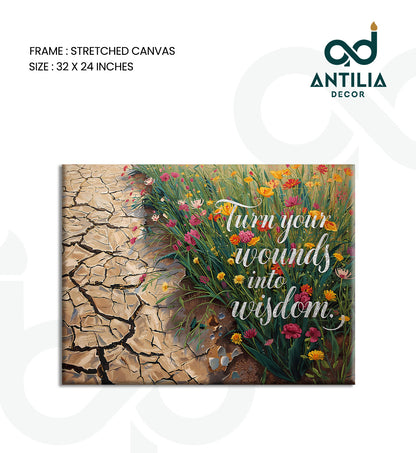 Turn your wounds into wisdom