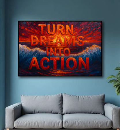 Turn Dreams Into Action