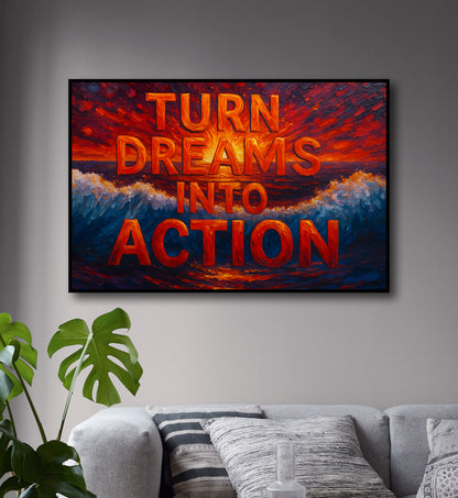 Turn Dreams Into Action