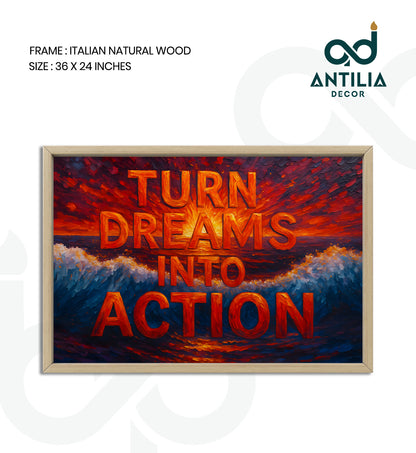 Turn Dreams Into Action