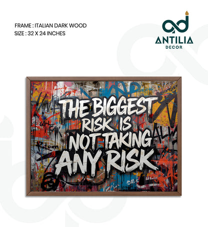 The Biggest Risk Is Not Taking Any Risk